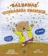 Balyanak Sonbahara Hazırlanıyor