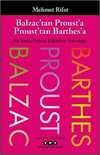 Balzactan Prousta Prousttan Barthesa - Bir Başka Fransız Edebiyatı Yolculuğu