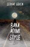 Bana Adımı Söyle