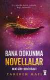 Bana Dokunma Novellalar 2 Beni Gör / Beni Hisset (Ciltli)