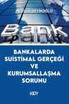 Bankalarda Suistimal Gerçeği ve Kurumsallaşma Sorunu