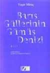 Barış Güllerinin Gümüş Denizi