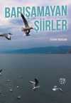 Barışamayan Şiirler