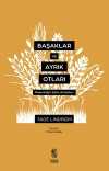 Başaklar Ve Ayrık Otları  Modernliğin Sahte Kutsalları
