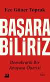 Başarabiliriz:  Demokratik Bir Anayasa Önerisi