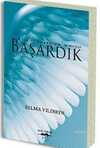 Başardık; O Bana Dokundu Ben de Ona Ne mi Oldu?