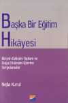 Başka Bir Eğitim Hikayesi & Bireyin Gelişimi Toplum ve Doğa Etkileşimi Üzerine Sorgulamalar