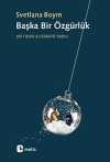 Başka Bir Özgürlük & Bir Fikrin Alternatif Tarihi