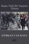 Başka Türlü Bir Yaşamın Özlemi