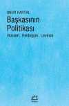 Başkasının Politikası & Husserl, Heidegger, Levinas