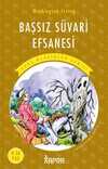 Başsız Süvari Efsanesi / Resimli Genç Klasikler Serisi (Kısaltılmış Metin)