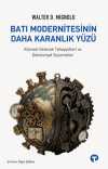 Batı Modernitesinin Daha Karanlık Yüzü