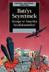 Batı'yı Seyretmek & Avrupa ve Amerika Seyahatnameleri