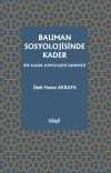 Bauman Sosyolojisinde Kader -Bir Kader Sosyolojisi Denemesi