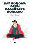 Bay Korona Geldi Başköşeye Kuruldu