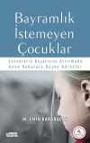 Bayramlık İstemeyen Çocuklar & Çocukların Başarısını Artırmada Anne Babalara Düşen Görevler