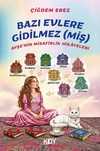 Bazı Evlere Gidilmez(Miş)