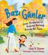 Bazı Günler - Sevgi Dondurma ve Annemin Hastalığı Üzerine Bir Öykü 5 Yaş+