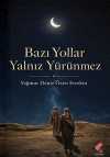Bazı Yollar Yalnız Yürünmez