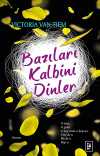 Bazıları Kalbini Dinler