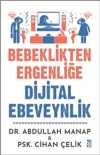 Bebeklikten Ergenliğe Dijital Ebeveynlik