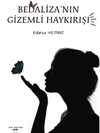 Bedaliza’nın Gizemli Haykırışı