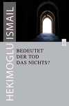 Bedeutet Der Tod Das Nichts? & Ölüm Yokluk mudur?