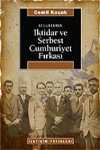 Belgelerle İktidar ve Serbest Cumhuriyet Fırkası