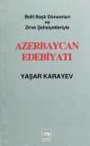 Belli Başlı Dönemleri Ve  Zirve Şahsiyetleriyle Azerbaycan Edebiyatı
