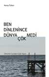 Ben Dinlenince Dünya Çökmedi
