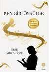 Ben Gibi Öyküler & Bir İçsel Dönüşüm Pusulası