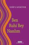 Ben Ruhi Bey Nasılım