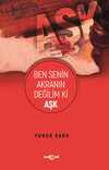 Ben Senin Akranın Değilim Ki Aşk