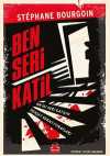 Ben Seri Katil & On İki Seri Katilin Dehşet Verici İtirafları
