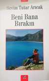 Beni Bana Bırakın