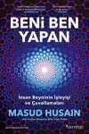 Beni Ben Yapan: İnsan Beyninin İşleyişi ve Çuvallamaları