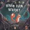 Benim Evim Nerede? (Ciltli)