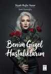Benim Güzel Hastalıklarım