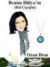 Benim Hülya’m ( Bal Çiçeğim )
