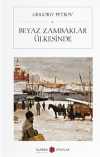 Beyaz Zambaklar Ülkesinde (Atatürk'ün Askerlere Tavsiye Ettiği Kitap)
