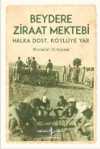 Beydere Ziraat Mektebi & Halka Dost, Köylüye Dair