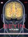 Beyin Kitabı & Beynin Yapısı, Görevi ve Bozuklukları Üzerine Resimli Bir Rehber