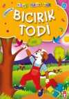 Bıcırık Todi / Mini Masallar
