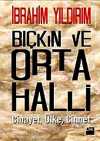 Bıçkın ve Orta Halli & Cinayet, Ülke, Cinnet