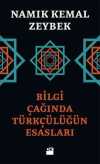 Bilgi Çağında Türkçülüğün Esasları