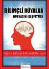 Bilinçli Rüyalar Dünyasını Keşfetmek