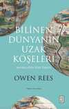 Bilinen Dünyanın Uzak Köşeleri - Antikçağın Yeni Tarihi