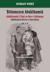 Bilinmeyen Abdülhamid (2 Cilt) & Abdülhamid-i Sani ve Devr-i Saltanatı - Abdülhamid'in Hususi ve Siyasi Hayatı