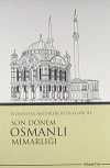 Bilinmeyen Aktörleri ve Olayları İle Son Dönem Osmanlı Mimarlığı / 41-B-6