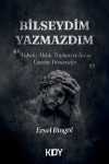 Bilseydim Yazmazdım